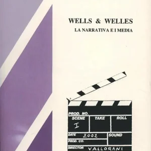 Wells & Welles. La narrativa e i media Affare