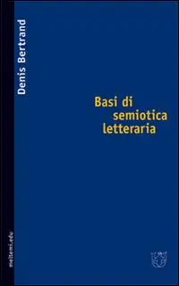Compra Oggi Stesso Basi di semiotica letteraria