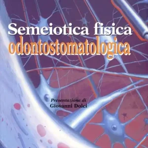 Semeiotica fisica odontostomatologica Ultimissimo Modello