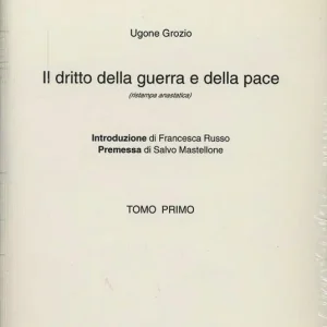 Novità Il diritto della guerra e della pace (rist. anast.)