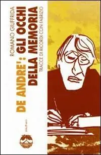 Ordina Subito De André gli occhi della memoria. Tracce di ricordi con Fabrizio