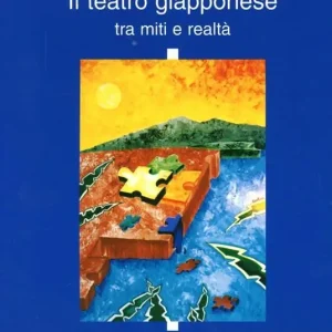 Il teatro giapponese tra miti e realtà Compra Adesso