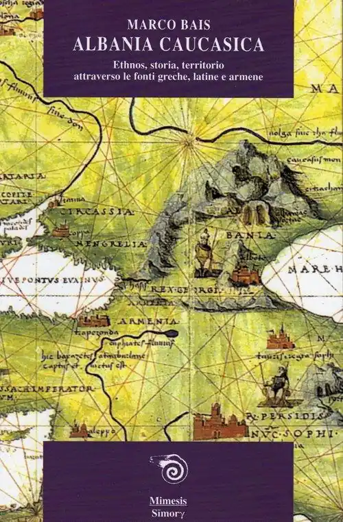 Prezzo Ridotto Albania caucasica ethnos, storia, territorio attraverso le fonti greche, latine, armene