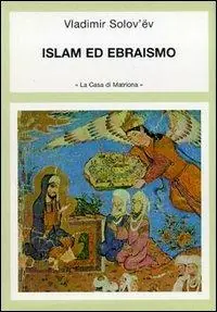 Opera omnia. Vol. 5 Islam ed ebraismo. Ultimissimo Modello