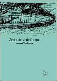 Geopolitica dell‘acqua Solo Oggi