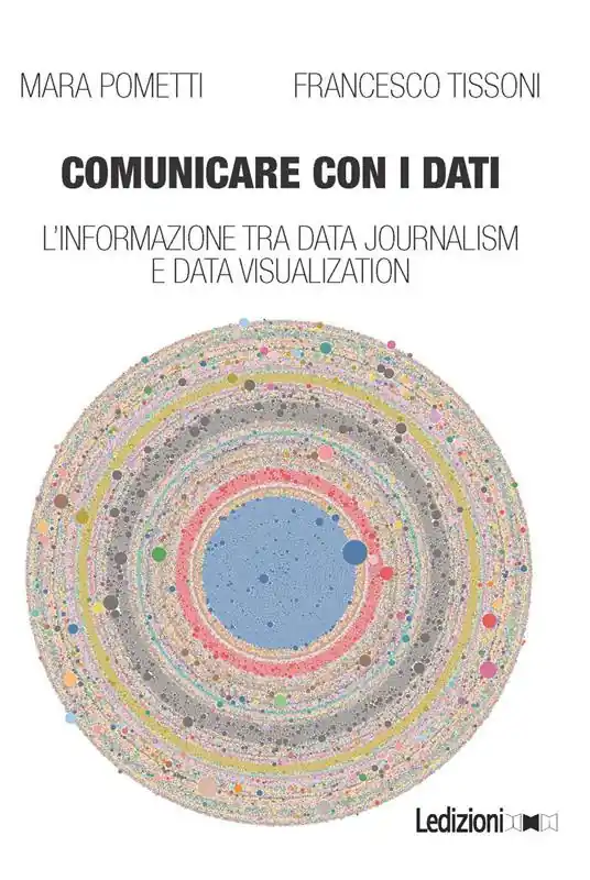 Prezzo Basso Comunicare con i dati. L‘informazione tra data journalism e data visualization