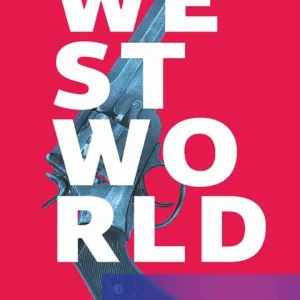 Must-Have Nel labirinto di Westworld. Un vademecum per orientarsi in un mondo vero come la finzione