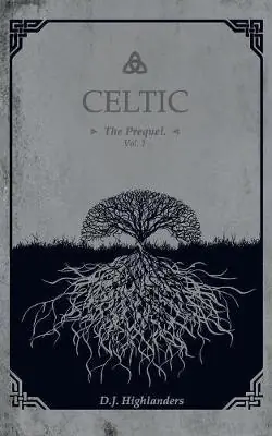 Celtic. The prequel. Ediz. italiana. Vol. 1 Offerta Del Giorno