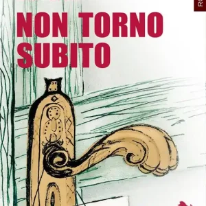 Non torno subito Offerta