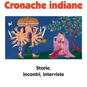 Affare Cronache indiane. Storie, incontri, interviste
