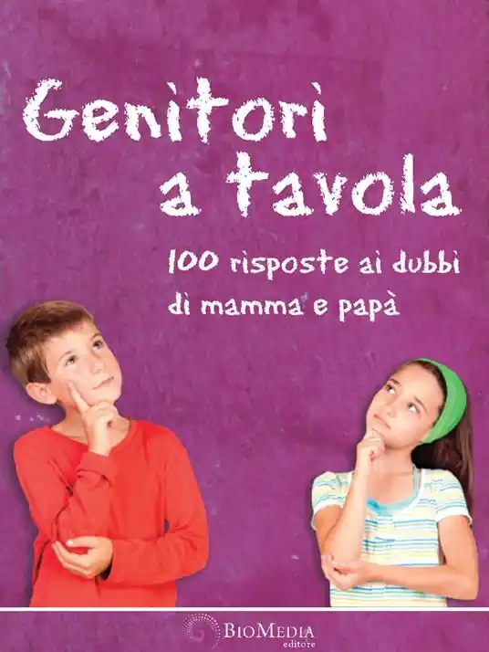 Promozione Genitori a tavola. 100 risposte ai dubbi di mamma e papà