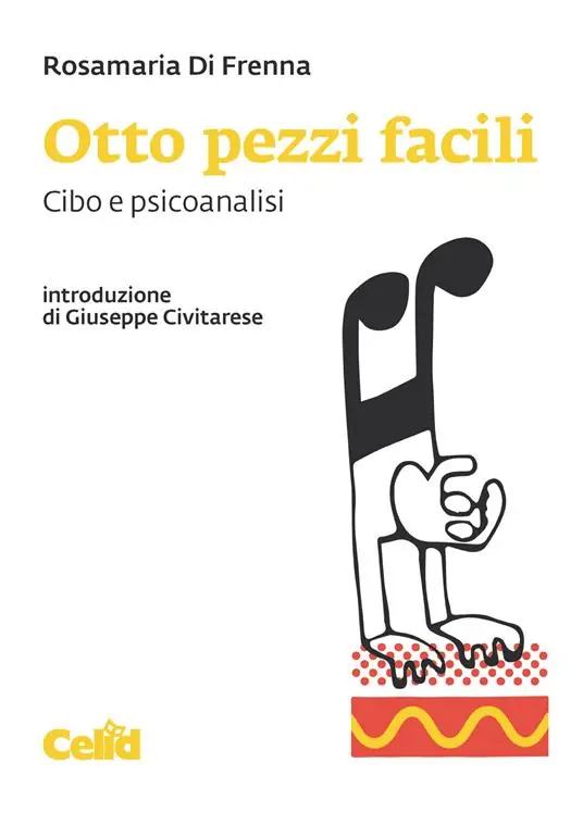Otto pezzi facili. Cibo e psicoanalisi Offerta Lampo