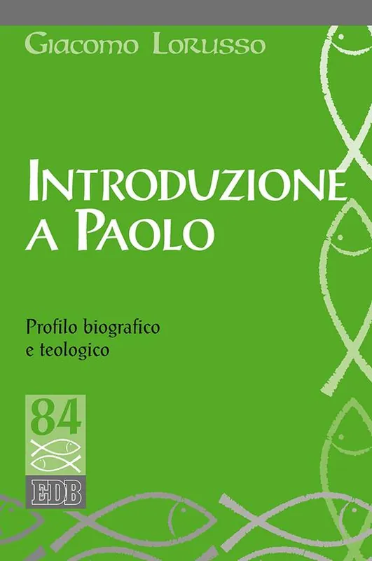 Introduzione a Paolo. Profilo biografico e teologico Direttamente Dal Produttore