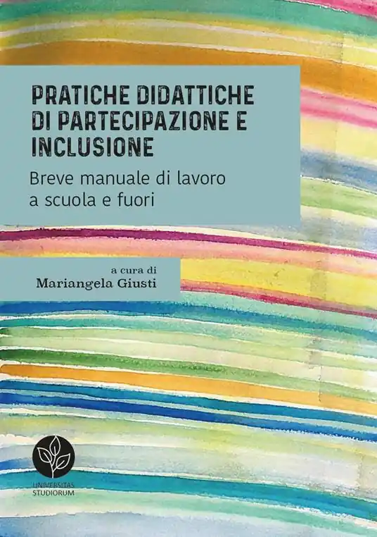 A Buon Prezzo Pratiche didattiche di partecipazione e inclusione. Breve manuale di lavoro a scuola e fuori