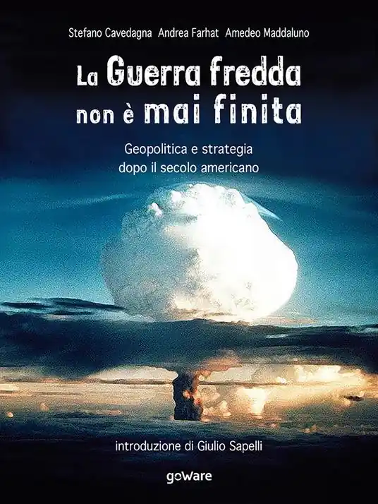 La Guerra fredda non è mai finita. Geopolitica e strategia dopo il secolo americano Offerta
