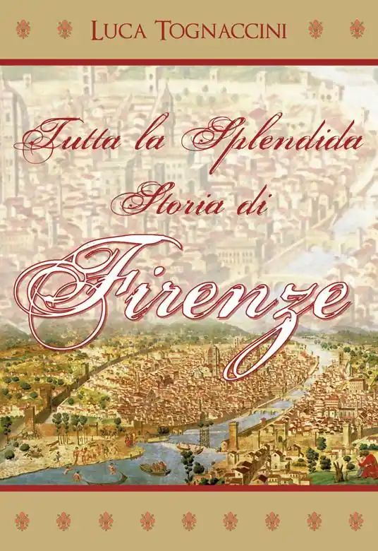 Compra Oggi Stesso Tutta la splendida storia di Firenze