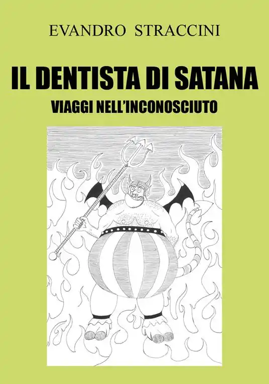Ordina Subito Il dentista di Satana. Viaggi nell‘inconosciuto