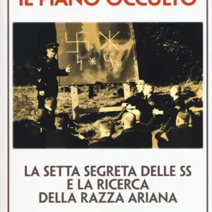 Il piano occulto. La setta segreta delle SS e la ricerca della razza ariana Promozione