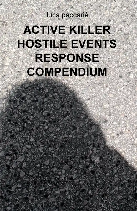 Active killer hostile events response compendium. Ediz. italiana Economico