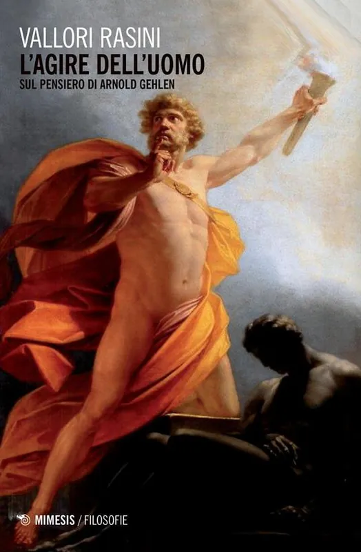 Affare L‘agire dell‘uomo. Sul pensiero di Arnold Gehlen