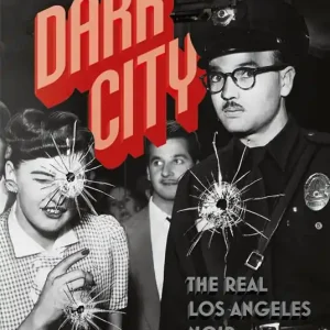 Dark city. The real Los Angeles noir. Ediz. inglese, francese e tedesca Offerta Lampo