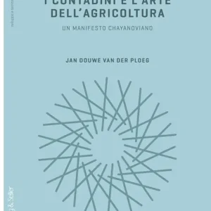 Direttamente Dal Produttore I contadini e l‘arte dell‘agricoltura. Un manifesto chayanoviano