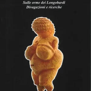 Popolare Sulle orme del Longobardi. Divagazioni e ricerche