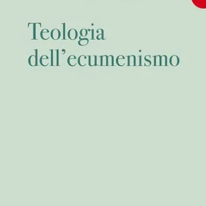 Teologia dell‘ecumenismo Miglior Prezzo