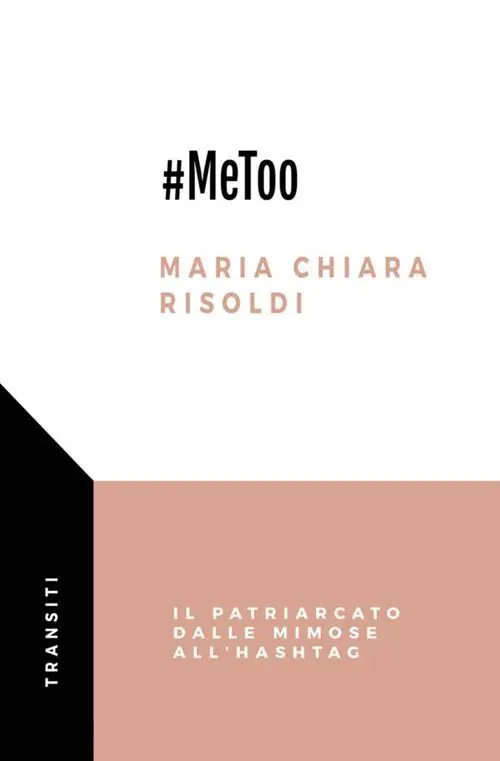 MeToo. Il patriarcato dalle mimose all’hashtag Novità