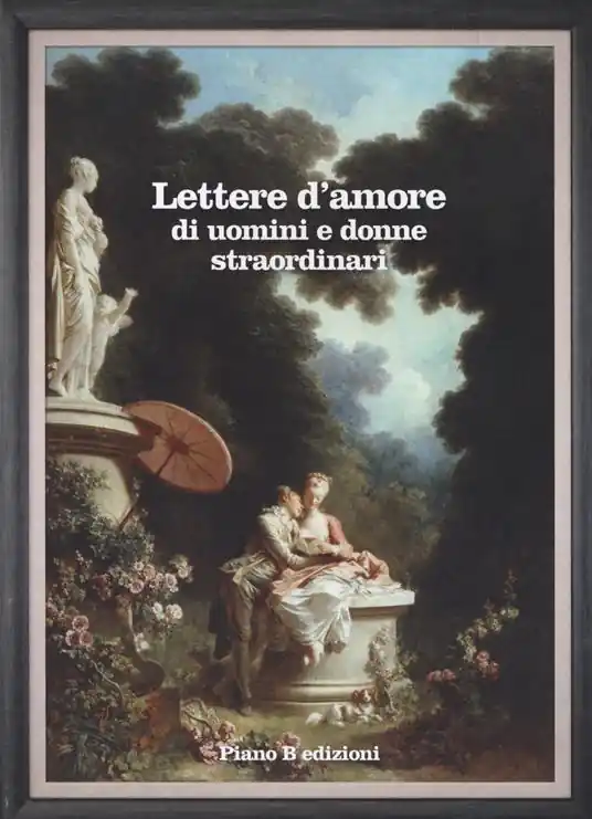 Compra Adesso Lettere d‘amore di uomini e donne straordinari