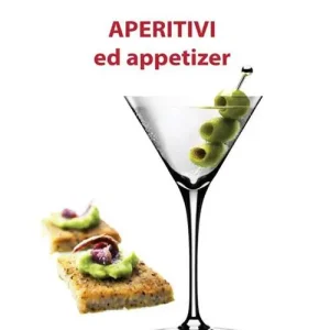 Aperitivi ed appetizer. Il manuale del barista Miglior Prezzo