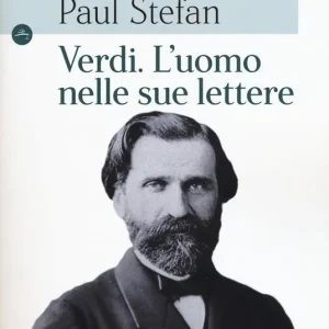 Verdi. L‘uomo nelle sue lettere Spedizione Espresso