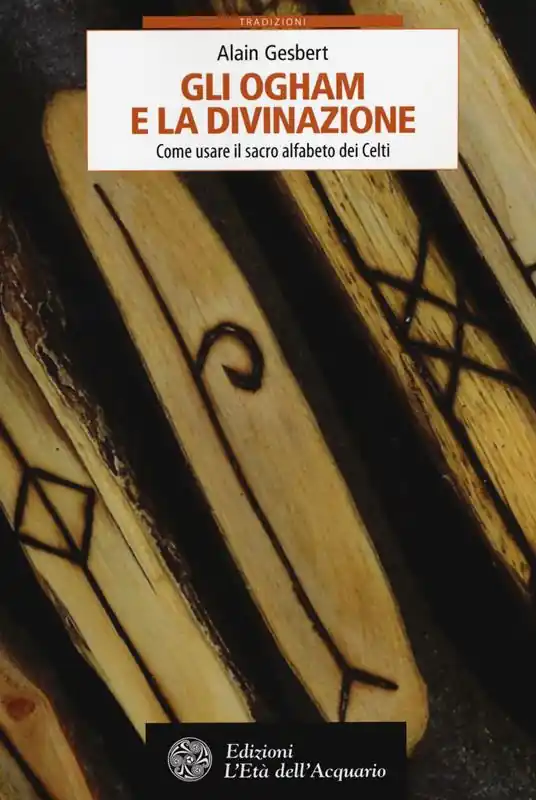 Promozione Esclusiva Gli ogham e la divinazione. Come usare il sacro alfabeto dei Celti