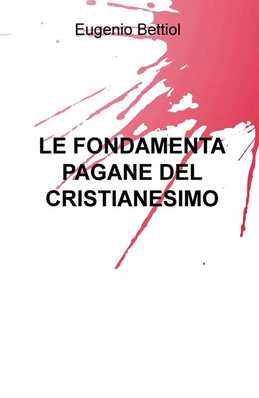 Occasione Le fondamenta pagane del cristianesimo