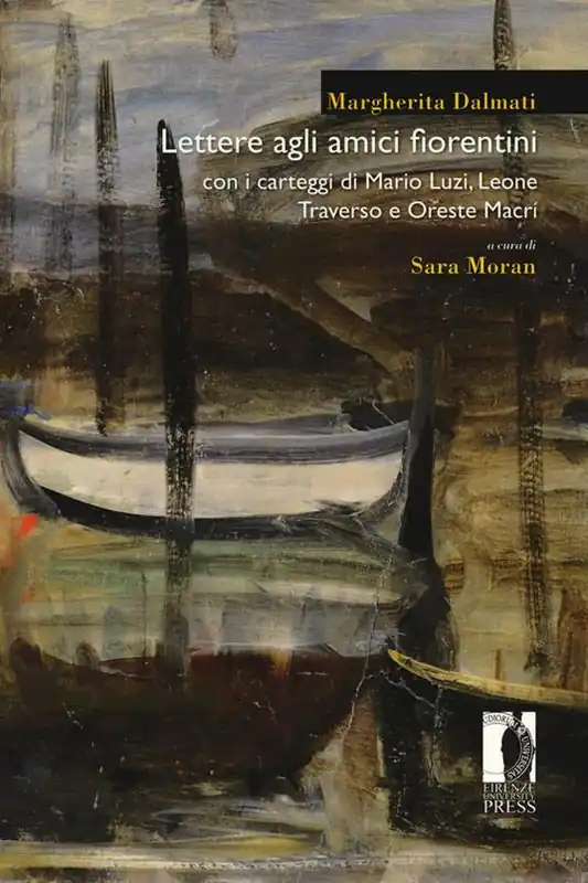Lettere agli amici fiorentini. Con i carteggi di Mario Luzi, Leone Traverso e Oreste Macrì Spedito Oggi