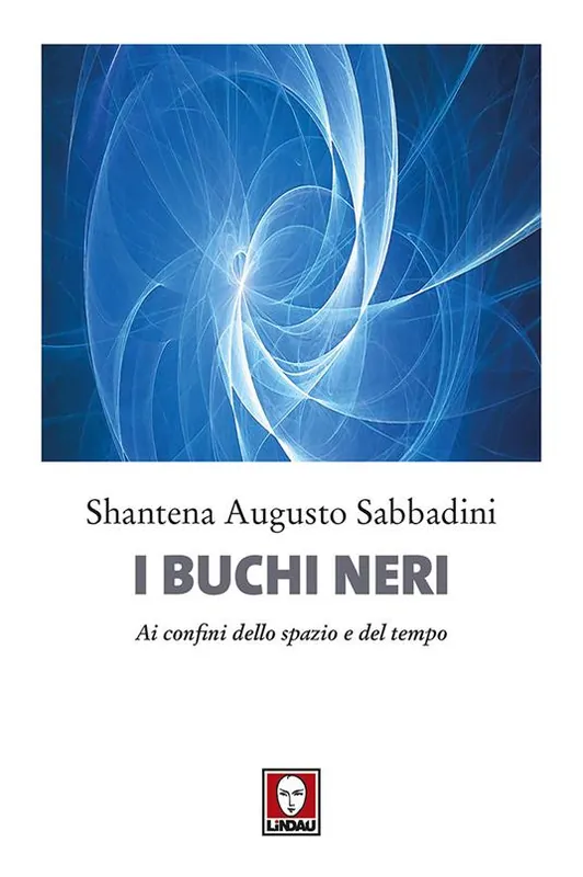 Prezzo Scontato I buchi neri. Ai confini dello spazio e del tempo