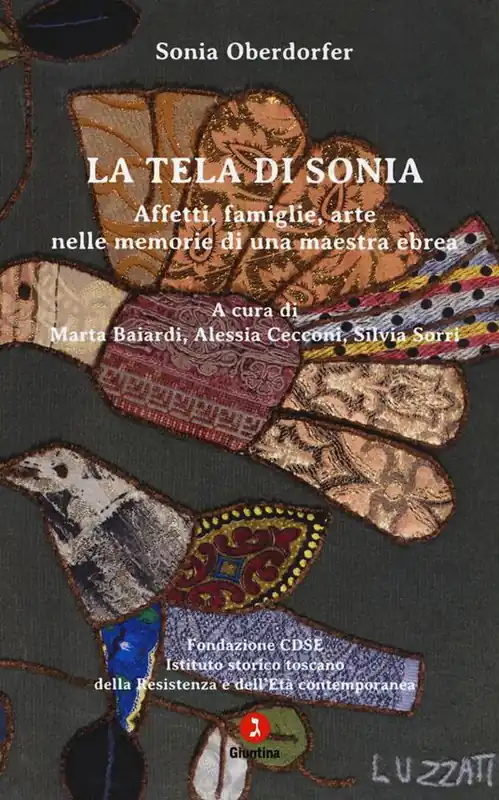 La tela di Sonia. Affetti, famiglia, arte nelle memorie di una maestra ebrea Offerta Del Giorno