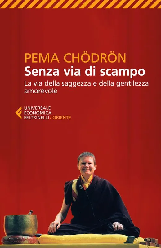 Quantità Limitata Senza via di scampo. La via della saggezza e della gentilezza amorevole