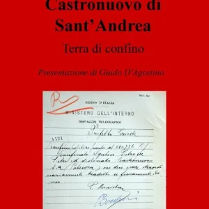 Castronuovo di Sant‘Andrea. Terra di confino Prezzo Ridotto