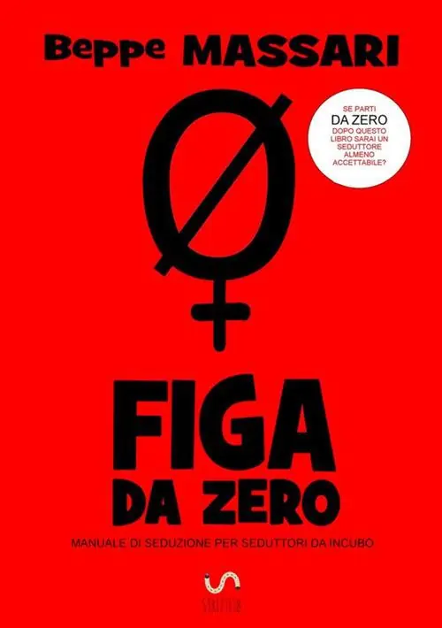 Fg da zero. Manuale di seduzione per seduttori da incubo Promozione