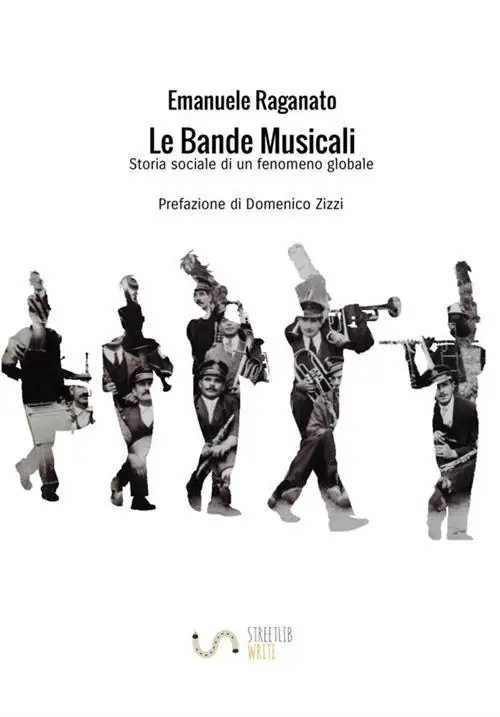 Le bande musicali. Storia sociale di un fenomeno globale Saldi