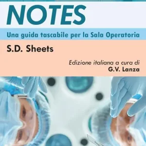 Chirurgia notes. Una guida tascabile per la sala operatoria Bestseller