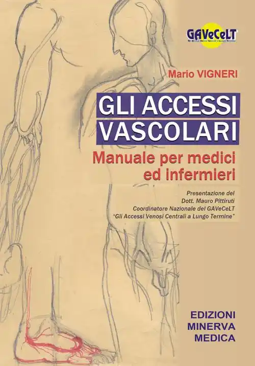 Gli accessi vascolari. Manuale per medici e infermieri Compra Adesso