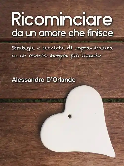 Ricominciare da un amore che finisce Offerta Del Giorno