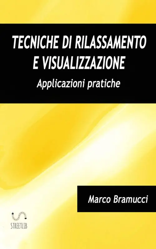 Tecniche di rilassamento e visualizzazione. Applicazioni pratiche Prezzo Conveniente