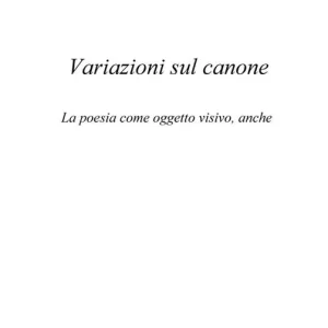 Prezzo Di Fabbrica Variazioni sul canone. La poesia come oggetto visivo, anche