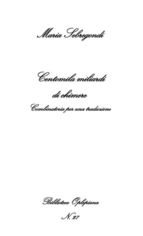Centomila miliardi di chimere. Combinatoria per una traduzione Occasione