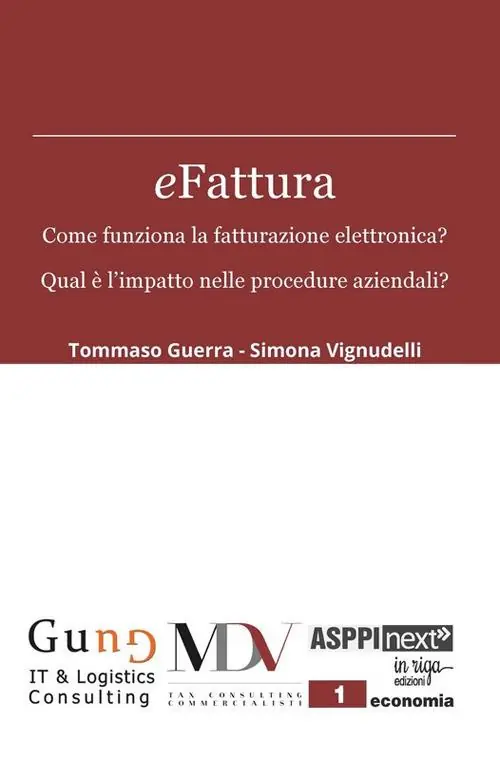 Offerta Limitata eFattura. Come funziona la fatturazione elettronica? Qual è l‘impatto nelle procedure aziendali?