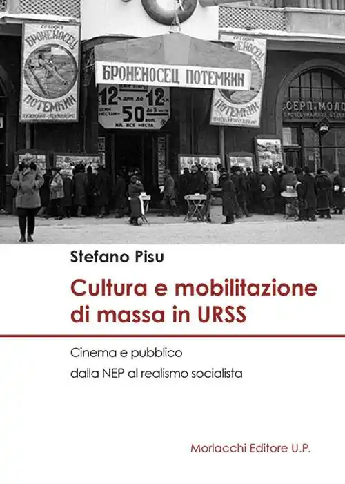 Cultura e mobilitazione di massa in URSS. Cinema e pubblico dalla NEP al realismo socialista Consegna Rapida