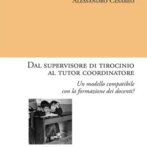 Spedizione Espresso Dal supervisore di tirocinio al tutor coordinatore. Un modello compatibile con la formazione dei docenti?